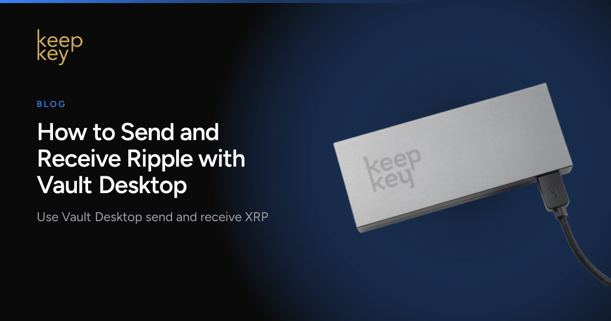 How to Send and Receive Ripple with Vault Desktop | KeepKey Blog ...