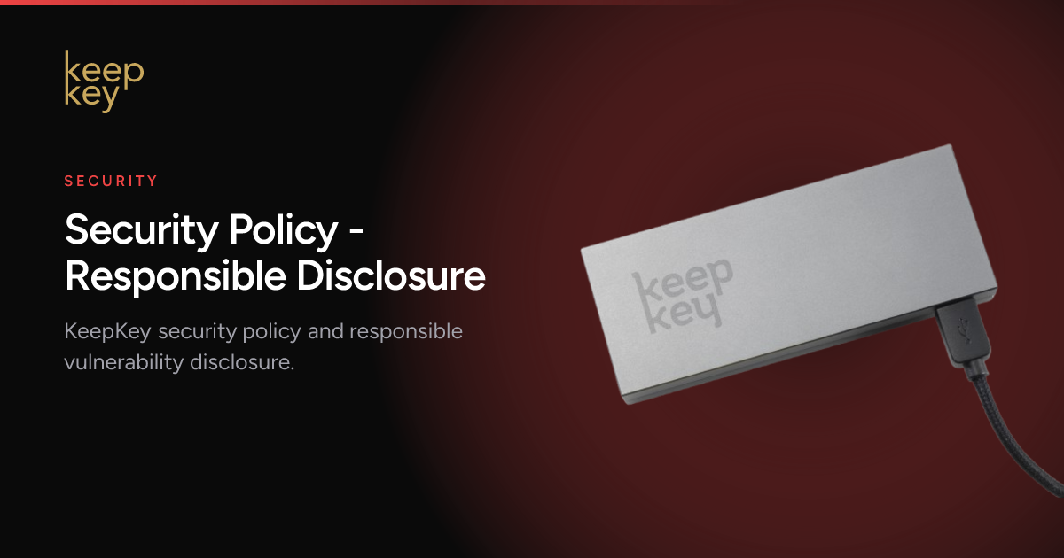Security Policy - Responsible Disclosure | KeepKey | KeepKey Hardware ...