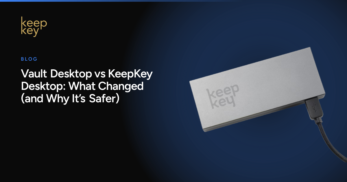 Vault Desktop vs KeepKey Desktop: What Changed (and Why It’s Safer ...